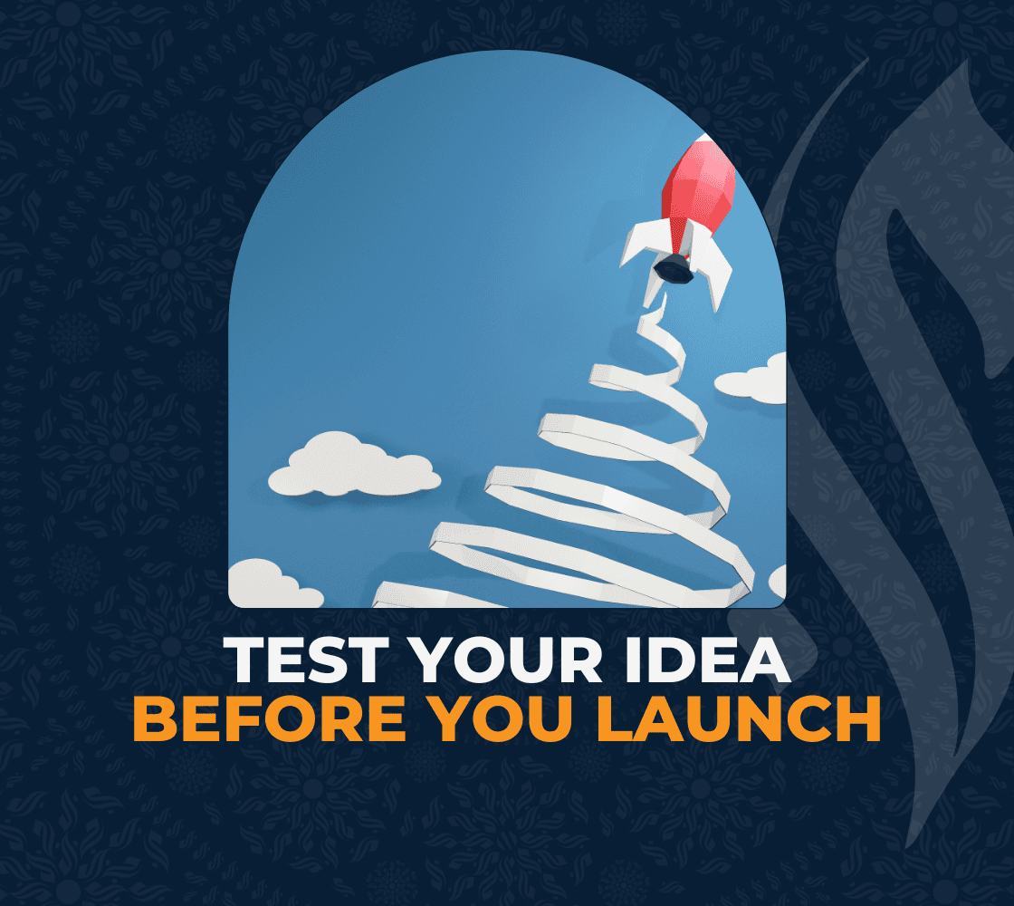 Test Your Idea Before You Launch
